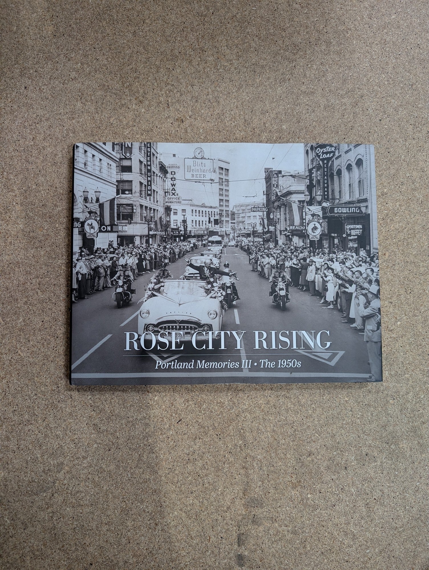Rose City Rising Portland Memories III The 1950s Historical Book